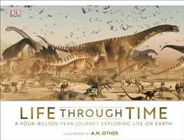 La vie à travers le temps - L'histoire de la vie sur Terre sur 700 millions d'années - Life Through Time - The 700-Million-Year Story of Life on Earth
