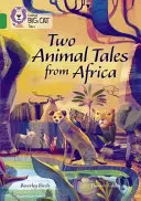 Deux contes d'animaux d'Afrique : Bande 15/Emeraude - Two Animal Tales from Africa: Band 15/Emerald