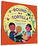 Rond Est une Tortilla : Un livre de formes - Round Is a Tortilla: A Book of Shapes