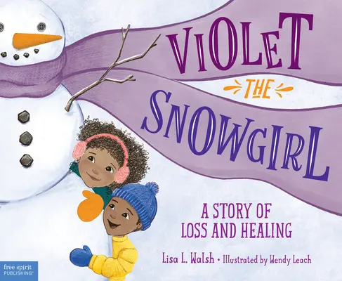 Violet la fille des neiges : Une histoire de perte et de guérison - Violet the Snowgirl: A Story of Loss and Healing
