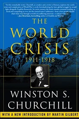 La crise mondiale, 1911-1918 - The World Crisis, 1911-1918