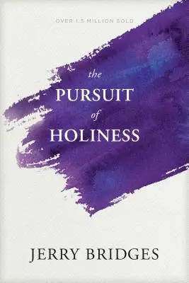 La recherche de la sainteté - The Pursuit of Holiness