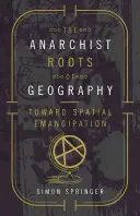 Les racines anarchistes de la géographie : Vers l'émancipation spatiale - The Anarchist Roots of Geography: Toward Spatial Emancipation