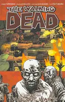 The Walking Dead Volume 20 : All Out War Part 1 - The Walking Dead Volume 20: All Out War Part 1