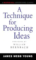 Une technique pour produire des idées - A Technique for Producing Ideas