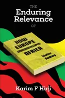 La pertinence durable de l'ouvrage de Walter Rodney « Comment l'Europe a sous-développé l'Afrique - The Enduring Relevance of Walter Rodney's How Europe Underdeveloped Africa