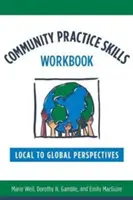 Community Practice Skills Workbook : Des perspectives locales aux perspectives mondiales - Community Practice Skills Workbook: Local to Global Perspectives