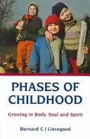 Les phases de l'enfance : Grandir dans le corps, l'âme et l'esprit - Phases of Childhood: Growing in Body, Soul and Spirit