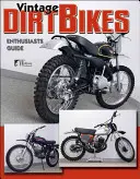 Vintage Dirt Bikes : Guide du passionné - Vintage Dirt Bikes: Enthusiasts Guide