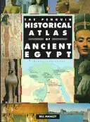 L'Atlas historique de l'Égypte ancienne de Penguin - The Penguin Historical Atlas of Ancient Egypt