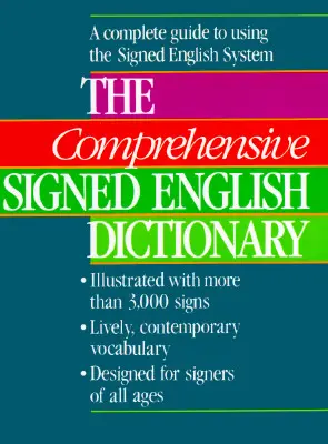 Le dictionnaire complet de l'anglais signé - The Comprehensive Signed English Dictionary