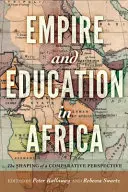 Empire et éducation en Afrique : la formation d'une perspective comparative - Empire and Education in Africa; The Shaping of a Comparative Perspective