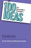 100 idées pour les enseignants du secondaire : Soutenir les élèves dyslexiques - 100 Ideas for Secondary Teachers: Supporting Students with Dyslexia