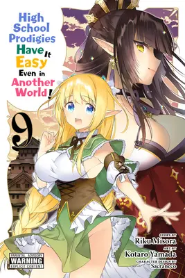 Les lycéens prodigues ont la vie facile même dans un autre monde, Vol. 9 (Manga) - High School Prodigies Have It Easy Even in Another World!, Vol. 9 (Manga)