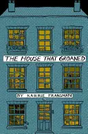 La maison qui gémissait - The House That Groaned