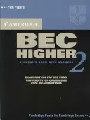 Cambridge Bec 2 Higher Student's Book with Answers : Documents d'examen de l'Université de Cambridge ESOL Examinations - Cambridge Bec 2 Higher Student's Book with Answers: Examination Papers from University of Cambridge ESOL Examinations