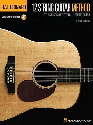 Hal Leonard 12-String Guitar Method : Pour guitare 12 cordes acoustique ou électrique - Hal Leonard 12-String Guitar Method: For Acoustic or Electric 12-String Guitar