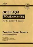 GCSE Maths AQA Practice Papers : Foundation - pour le cours de niveau 9-1 - GCSE Maths AQA Practice Papers: Foundation - for the Grade 9-1 Course