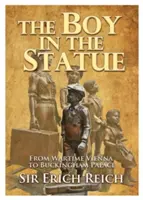Le garçon dans la statue - De Vienne en temps de guerre au palais de Buckingham - Boy in the Statue - From Wartime Vienna to Buckingham Palace