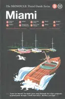 Le Monocle Travel Guide de Miami : Le guide de voyage Monocle à Miami : la série des guides de voyage Monocle - The Monocle Travel Guide to Miami: The Monocle Travel Guide Series