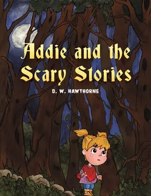Addie et les histoires qui font peur - Addie and the Scary Stories