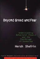 Au-delà de la cupidité et de la peur : comprendre la finance comportementale et la psychologie de l'investissement - Beyond Greed and Fear: Understanding Behavioral Finance and the Psychology of Investing