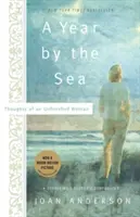 Une année au bord de la mer : Réflexions d'une femme inachevée - A Year by the Sea: Thoughts of an Unfinished Woman