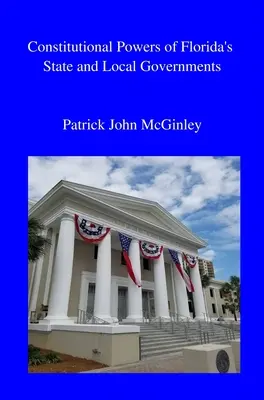 Pouvoirs constitutionnels de l'État et des collectivités locales de Floride - Constitutional Powers of Florida's State and Local Governments