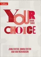 Your Choice - Your Choice Student Book 3 : The Whole-School Solution for Pshe Including Relationships, Sex and Health Education (Ton choix - Ton choix - Livre de l'élève 3 : La solution pour toute l'école, y compris les relations, le sexe et l'éducation sanitaire) - Your Choice - Your Choice Student Book 3: The Whole-School Solution for Pshe Including Relationships, Sex and Health Education