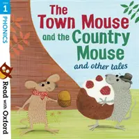 Lire avec Oxford : Étape 1 : Phonétique : La souris de la ville et la souris de la campagne et autres contes - Read with Oxford: Stage 1: Phonics: The Town Mouse and Country Mouse and Other Tales