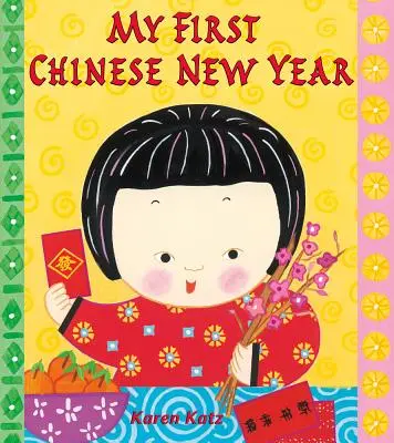 Mon premier Nouvel An chinois - My First Chinese New Year