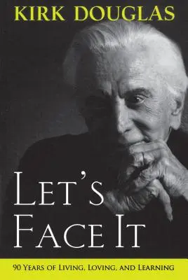 Le fils d'un chiffonnier : 90 ans de vie, d'amour et d'apprentissage - Let's Face It: 90 Years of Living, Loving, and Learning