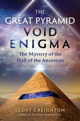 L'énigme du vide de la Grande Pyramide : le mystère de la salle des ancêtres - The Great Pyramid Void Enigma: The Mystery of the Hall of the Ancestors