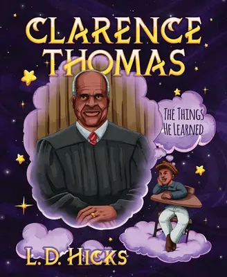 Clarence Thomas : Ce qu'il a appris - Clarence Thomas: The Things He Learned