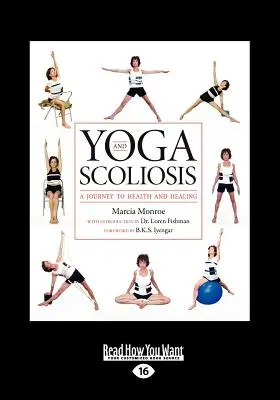 Yoga et scoliose : Un voyage vers la santé et la guérison (gros caractères 16pt) - Yoga and Scoliosis: A Journey to Health and Healing (Large Print 16pt)