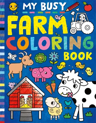 My Busy Farm Coloring Book (en anglais) - My Busy Farm Coloring Book