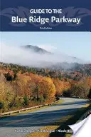 Guide de la promenade des crêtes bleues - Guide to the Blue Ridge Parkway