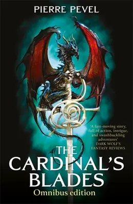 Les Lames du Cardinal Omnibus : Les Lames du Cardinal, L'Alchimiste dans l'ombre, Les Arcanes du Dragon - The Cardinal's Blades Omnibus: The Cardinal's Blades, the Alchemist in the Shadows, the Dragon Arcana