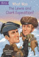 Qu'est-ce que l'expédition Lewis et Clark ? - What Was the Lewis and Clark Expedition?