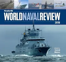 La revue navale mondiale de Seaforth 2018 - The Seaforth World Naval Review 2018