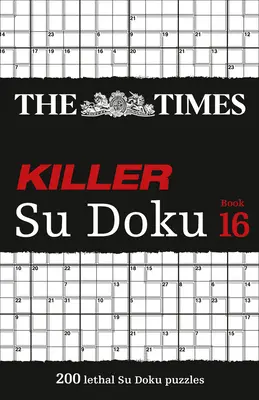The Times Killer Su Doku : Livre 16 - The Times Killer Su Doku: Book 16