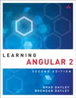 Apprendre Angular : Un guide pratique pour Angular 2 et Angular 4 - Learning Angular: A Hands-On Guide to Angular 2 and Angular 4