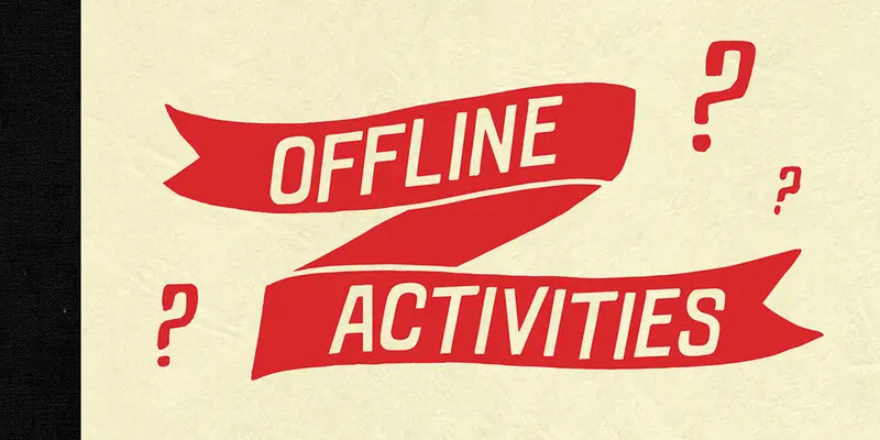 Activités hors ligne - Offline Activities