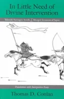 Une intervention divine peu nécessaire : Les rouleaux de Takezaki Suenaga sur les invasions mongoles du Japon - In Little Need of Divine Intervention: Takezaki Suenaga's Scrolls of the Mongol Invasions of Japan