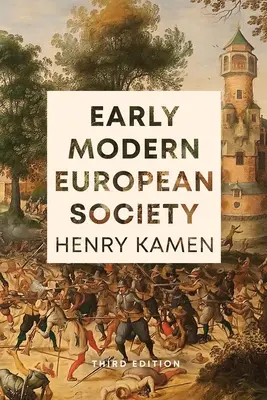 La société européenne au début de l'ère moderne, troisième édition - Early Modern European Society, Third Edition