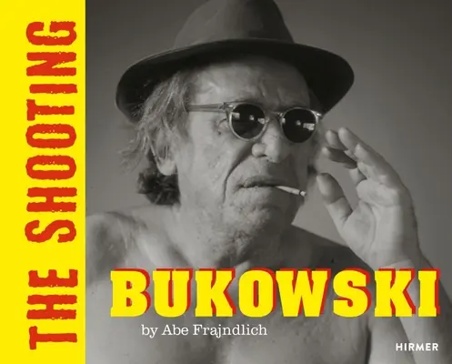 Bukowski : The Shooting - Bukowski: The Shooting