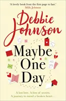 Maybe One Day - Évadez-vous avec le livre à lire de l'année le plus exaltant, le plus romantique et le plus réconfortant ! - Maybe One Day - Escape with the most uplifting, romantic and heartwarming must-read book of the year!