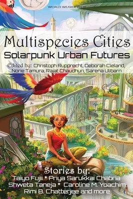 Multispecies Cities : Les Futurs Urbains Solarpunk - Multispecies Cities: Solarpunk Urban Futures