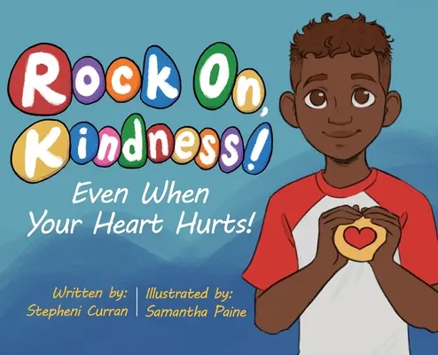 Rock on, Kindness ! Même quand tu as mal au cœur ! - Rock On, Kindness! Even When Your Heart Hurts!