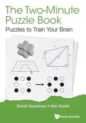 Le livre des énigmes en deux minutes : Des puzzles pour entraîner votre cerveau - Two-Minute Puzzle Book, The: Puzzles to Train Your Brain